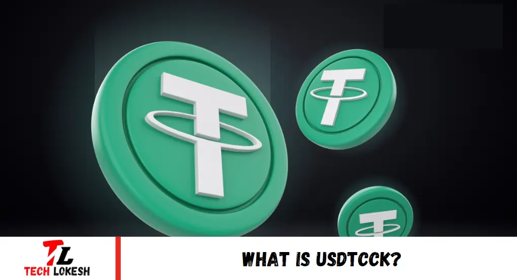 What is Usdtcck?