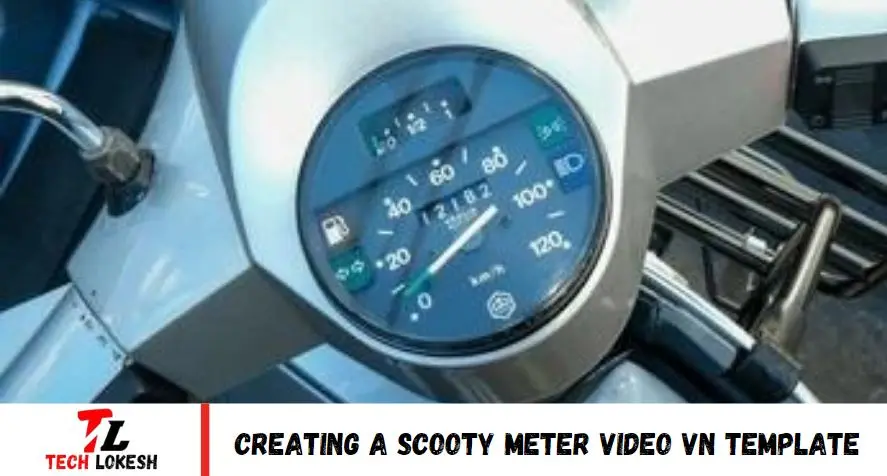 Creating a Scooty Meter Video VN Template